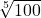 \sqrt[5]{100}